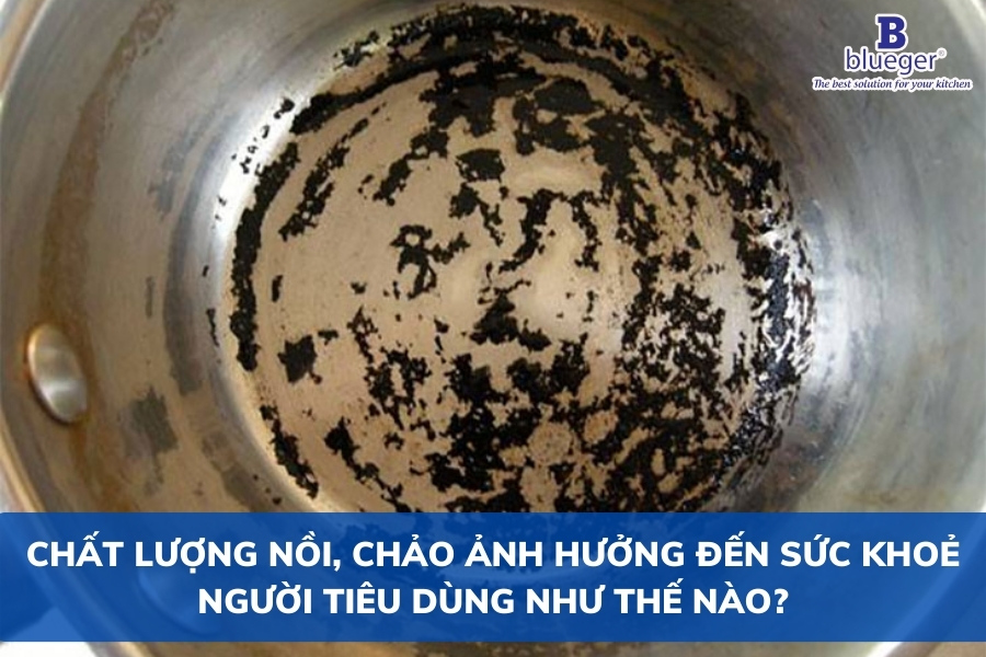 Chất Lượng Nồi, Chảo Ảnh Hưởng Đến Sức Khoẻ Người Tiêu Dùng Như Thế Nào?