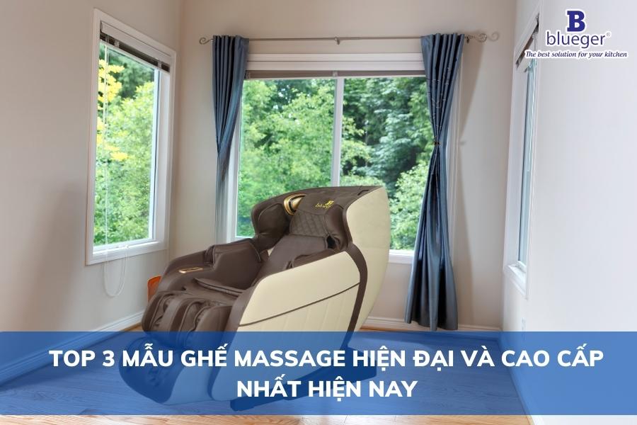 Top 3 Mẫu Ghế Massage Hiện Đại Và Cao Cấp Nhất Hiện Nay