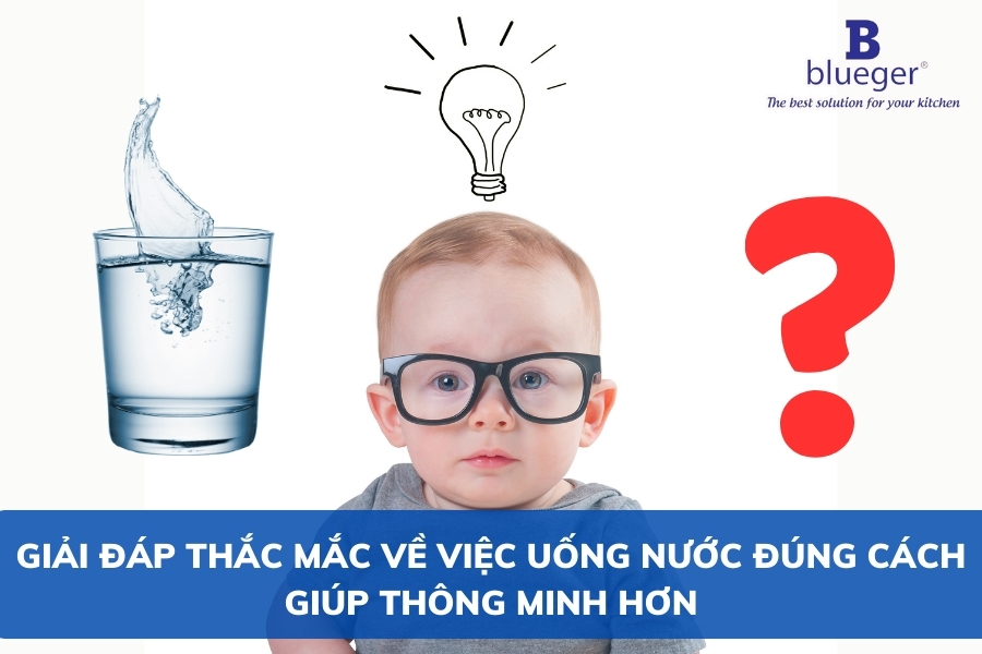 Giải Đáp Thắc Mắc Về Việc Uống Nước Đúng Cách Giúp Thông Minh Hơn