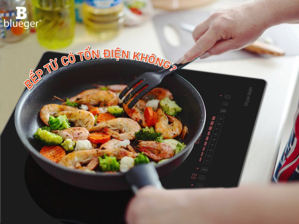 Bếp từ có tốn điện không?