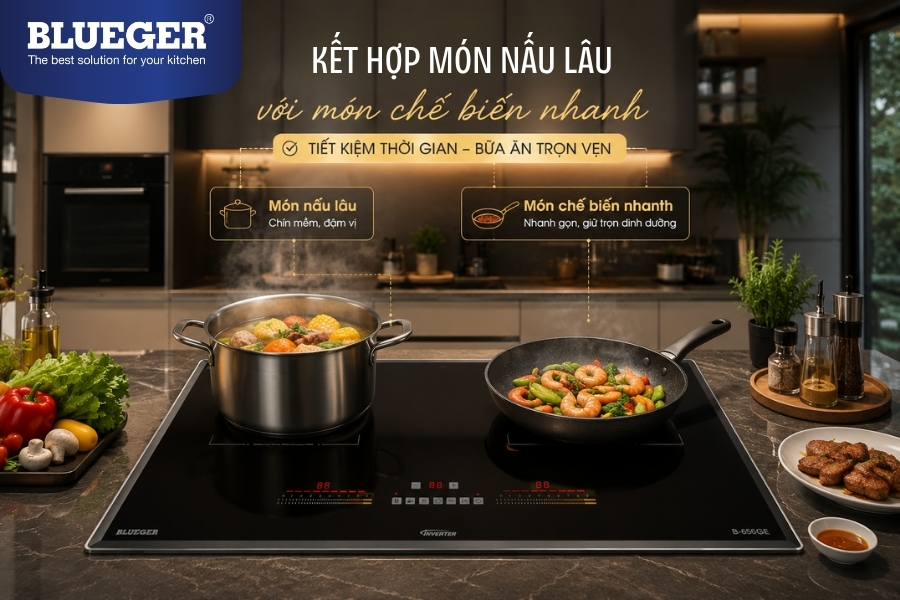 Mẹo Nấu Ăn Tiết Kiệm Thời Gian Với Bếp Từ Đôi Hiện Đại