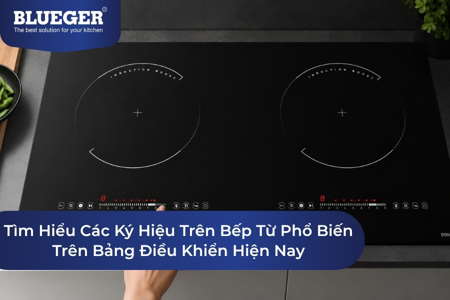 Tìm Hiểu Các Ký Hiệu Trên Bếp Từ Phổ Biến Hiện Nay
